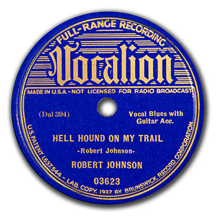 Robert Johnson, Hell Hound On My Trail. Vocalion 03623